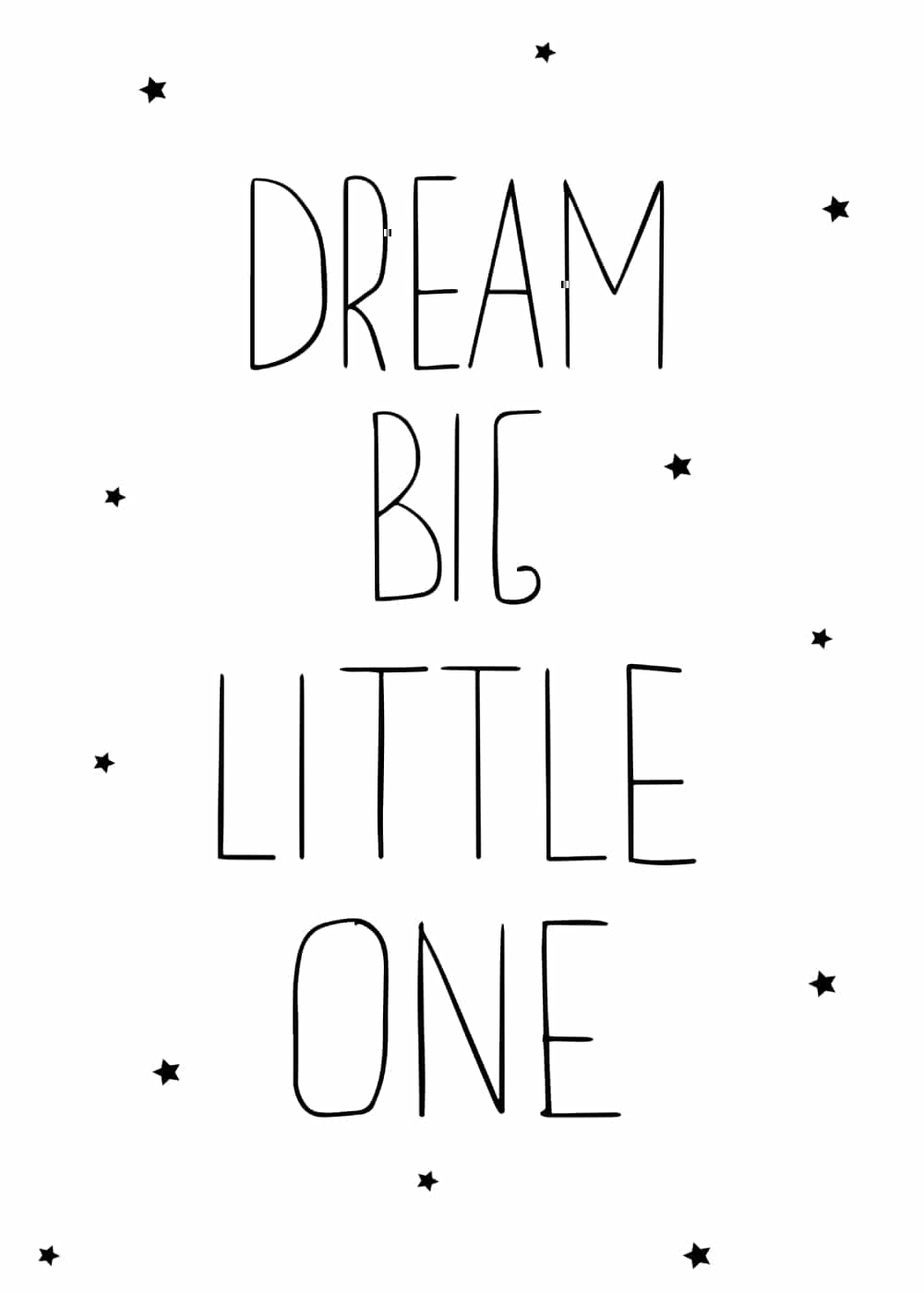 Dream Big, Little One plakat